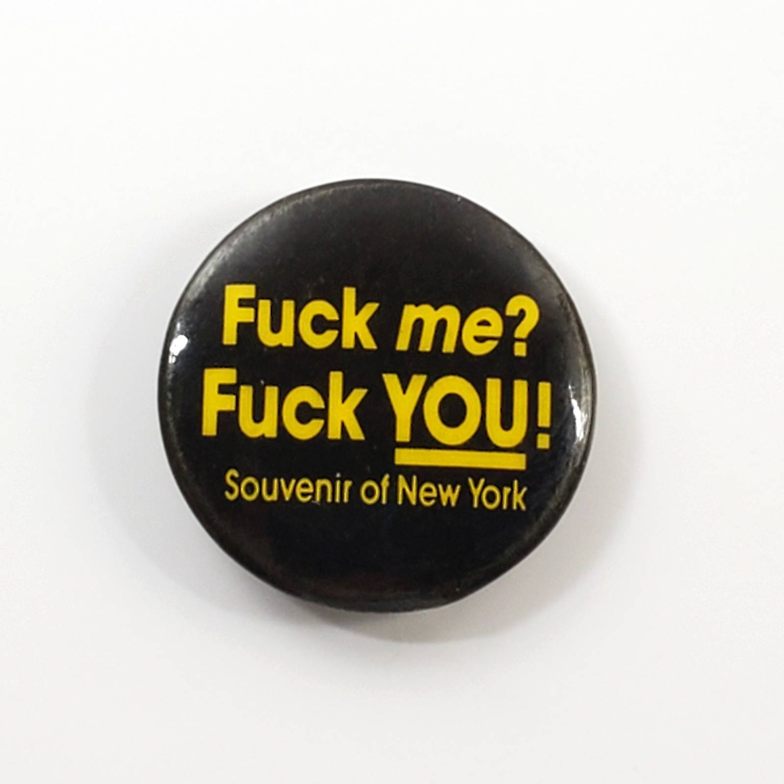 Vintage Mini New York Souvenir Button: “F* Me? F*You!”