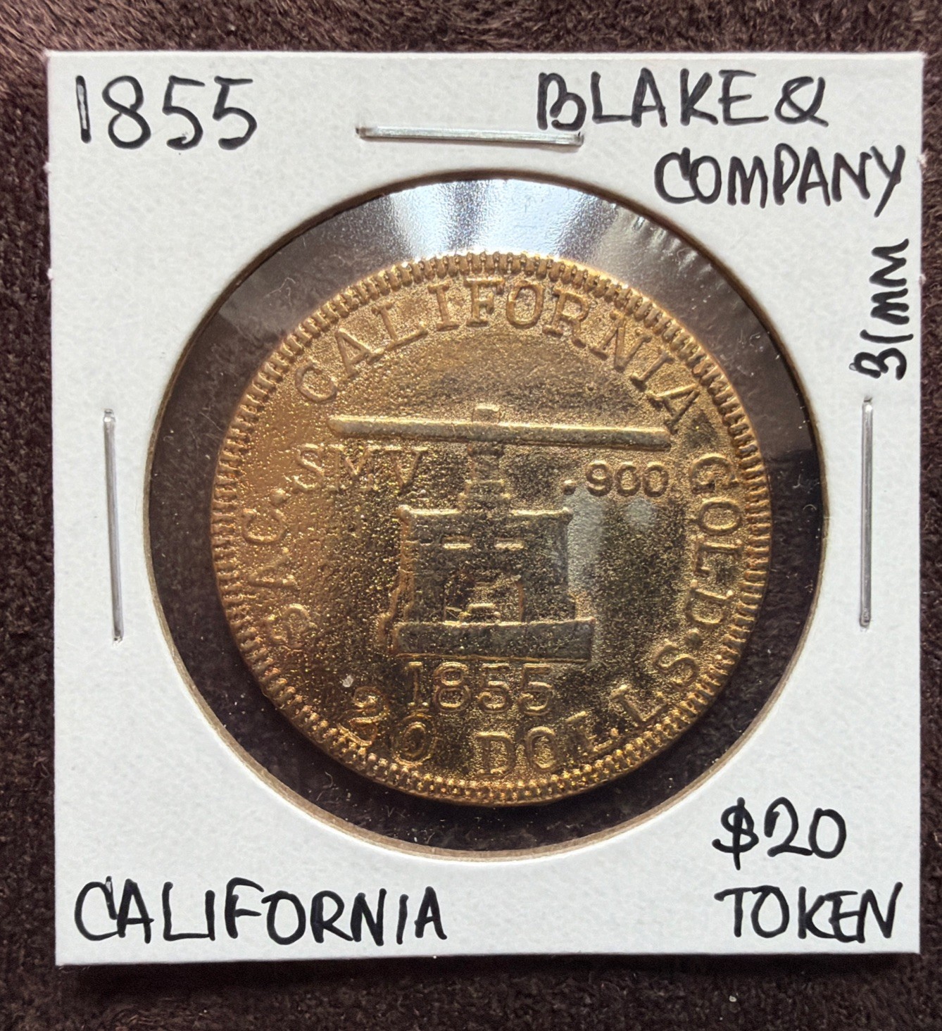 1855 BLAKE & CO ASSAYERS~SACRAMENTO , CALIFORNIA 20 DOLLARS TOKEN-31MM