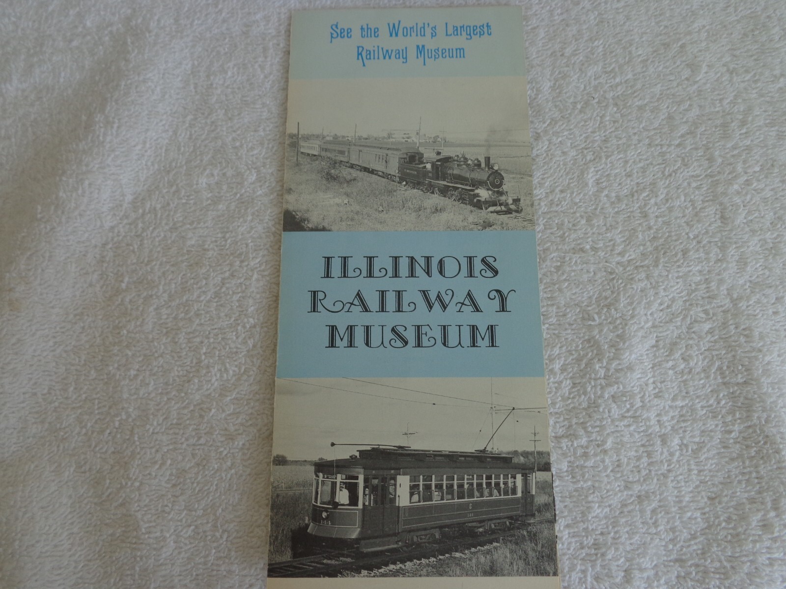 Illinois Railway Museum Union IL Brochure Pamplet Homes Travel Vacation VTG